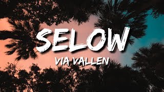 Selow  Via Vallen LirikLyricLyrics [upl. by Uahc805]