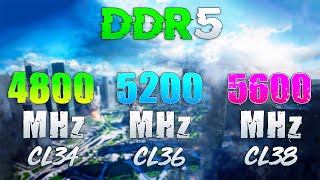 DDR5  4800MHz vs 5200MHz vs 5600MHz [upl. by Hendricks]