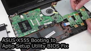 ASUS X555 Booting to Aptio Setup Utility BIOS Fix [upl. by Hsot]