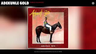 Adekunle Gold  Pablo Alakori Audio [upl. by Sig]