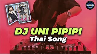 DJ UNI IPI IPI THAI SONG REMIX TIKTOK VIRAL TERBARU 2020 [upl. by Ainat200]