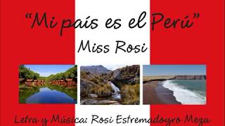 Mi país es el Perú  Miss Rosi [upl. by Noirret618]