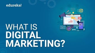 What Is Digital Marketing  Digital Marketing Tutorial For Beginners  Edureka [upl. by Sessylu]