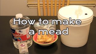 How to Make a Mead Easy Steps [upl. by Lorenzo]