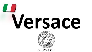 How to Pronounce Versace CORRECTLY Italian Pronunciation Gianni amp Donatella [upl. by Eiralav]