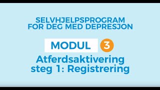 Selvhjelp for depresjon 3 Registrering [upl. by Ayekat592]