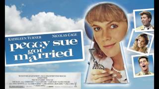 Peggy Sue got Married OST  Peggy Sue with Michael Alternate [upl. by Bailar882]