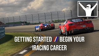 Getting Started  6 Begin Your iRacing Career [upl. by Nrubyar224]