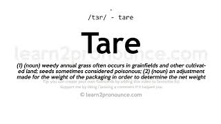 Tare pronunciation and definition [upl. by Ecylla]