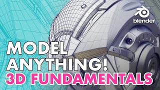 How to Model Anything in 3D  Modeling Fundamentals [upl. by Robillard]