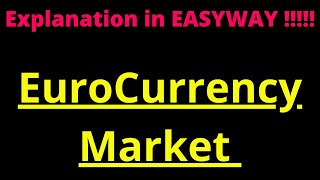 Euro Currency Market  Introduction [upl. by Nahama787]