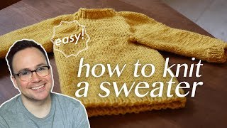 How to Knit a Sweater All the Basics [upl. by Harvard]