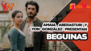 AMAIA ABERASTURI y YON GONZÁLEZ nos presentan BEGUINAS una SERIE FEMINISTA Y NECESARIA [upl. by Sherrard]