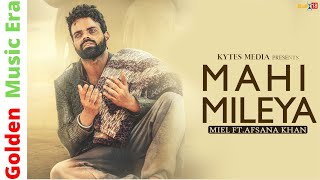 Mahi Mileya  Miel Ft Afsana Khan 2018 HD [upl. by Nero]