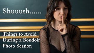 Things to Avoid During a Boudoir Photo Session Lesson 4 [upl. by Niffirg476]