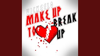 Make Up To Break Up [upl. by Ahsirtap]