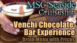 MSC Seaside Venchi Chocolate Bar Cafe Experience Drinks amp Menu with Prices 2019 [upl. by Wesley954]