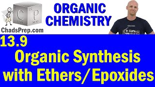 139 Organic Synthesis with Ethers and Epoxides  Retrosynthesis  Organic Chemistry [upl. by Aliban642]