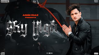 Sky High Official Video  Asim Riaz Ft Himanshi Khurana amp Umar Riaz  Latest Rap Song 2021 [upl. by Dleifyar245]