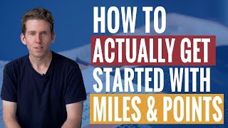 How to Actually Get Started With Miles and Points [upl. by Mae61]