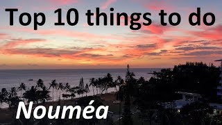 Top 10 things to do in Noumea New Caledonia Tips on what to see for a 1day visit or longer stay [upl. by Sher]