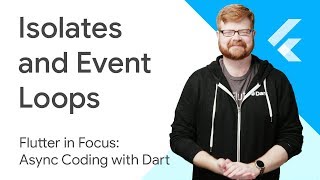 Isolates and Event Loops  Flutter in Focus [upl. by Bordy445]