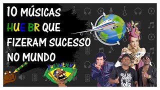 10 MÚSICAS BRASILEIRAS QUE MAIS FIZERAM SUCESSO NO EXTERIOR [upl. by Audie]