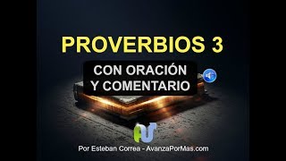 PROVERBIOS 3 Biblia Hablada con Explicación y Oración Poderosa Libro de Proverbios 3 en Audio NTV [upl. by Terese]