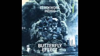 Clockwork Indigo  Butterfly Effect [upl. by Steck]