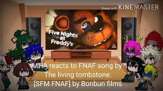 MHA reacts to FNAF song by the living tombstone SFM FNAF by Bonbun films [upl. by Htelimay305]