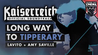 Long Way To Tipperary  Kaiserreich OST  Lavito amp Amy Saville [upl. by Alrrats]