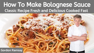 Gordon Ramsay Bolognese Sauce Recipe Authentic Italian [upl. by Nnaeilsel735]