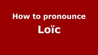 How to Pronounce Loïc  PronounceNamescom [upl. by Scevo50]