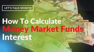 How to calculate money market fund interest [upl. by Odlanyar432]