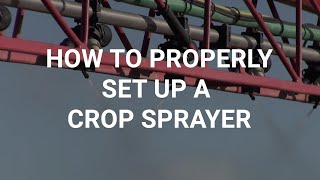 How to properly set up a crop sprayer [upl. by Vlad]