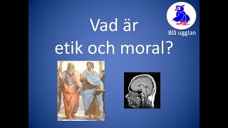 Vad är etik och moral Etik och moral En kort och enkel sammanfattning [upl. by Laurianne]