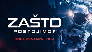 ZAŠTO POSTOJIMO dokumentarni film [upl. by Greenwood33]