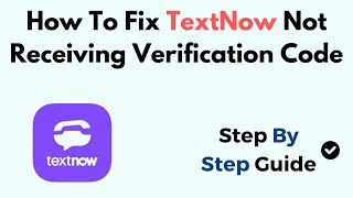 How To Fix TextNow Not Receiving Verification Code [upl. by Netsrek]