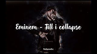 Eminem  Till I collapse lyrics [upl. by Leonie376]