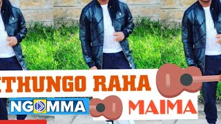 Maima  MINAA YAKWA official audio kithungo raha [upl. by Ulysses]